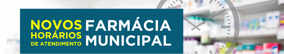 Novos Horários de atendimento da farmácia Municipal (FIXO)