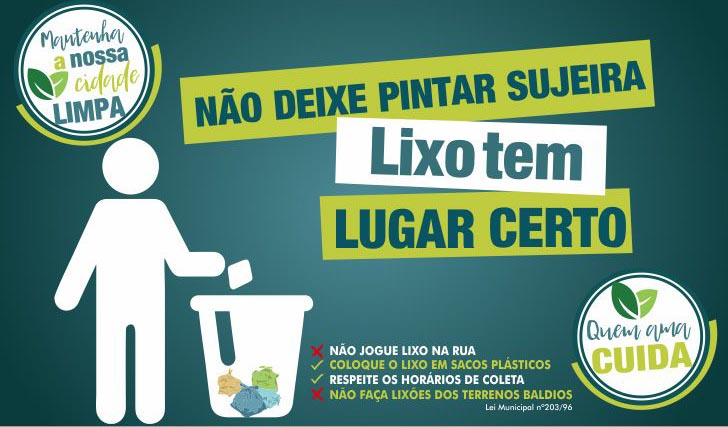 Não deixe pintar sujeira, lixo no lugar certo