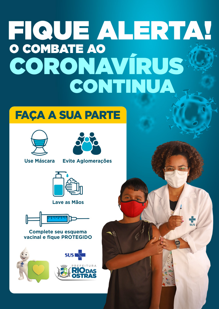 Fique Alerta! O combate ao Coronavírus continua!